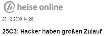 heise.de: 25C3: Hacker haben großen Zulauf